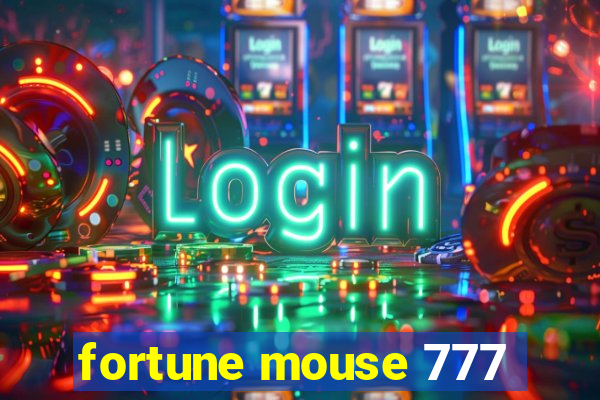 fortune mouse 777